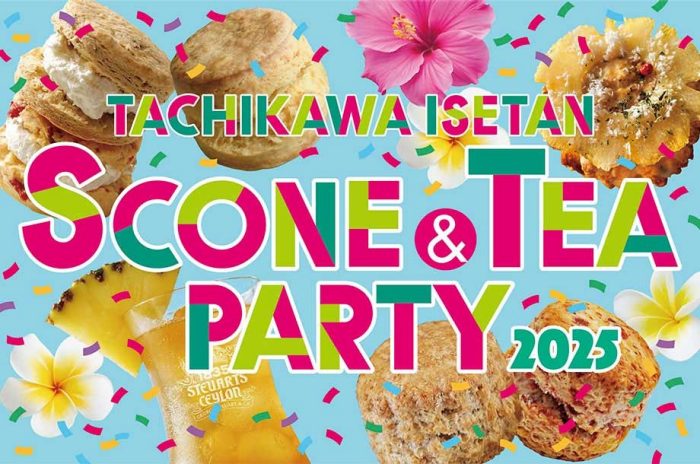 スコーン & TEA パーティー 2025@TACHIKAWA ISETAN