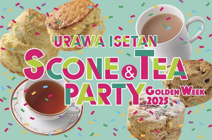 【予告】スコーン ＆ TEA パーティー 2025 @URAWA ISETAN