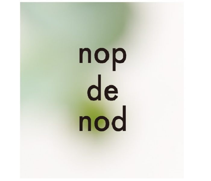 ＜nop de nod＞期間限定販売
  
  